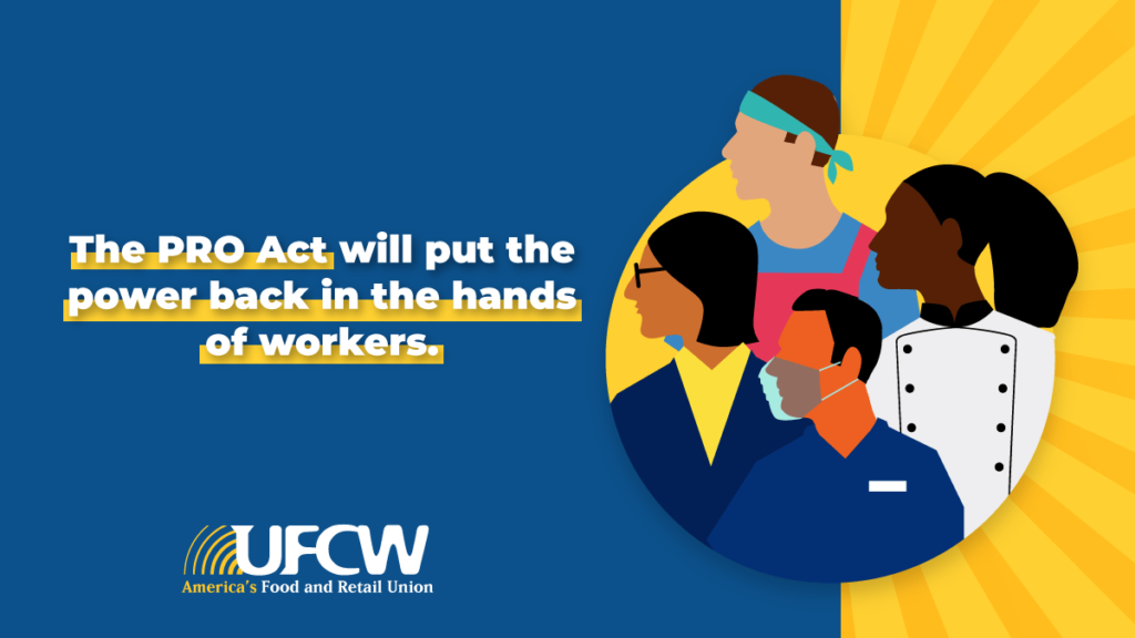 Help Pass the PRO Act to Strengthen Workers’ Rights For Local Unions