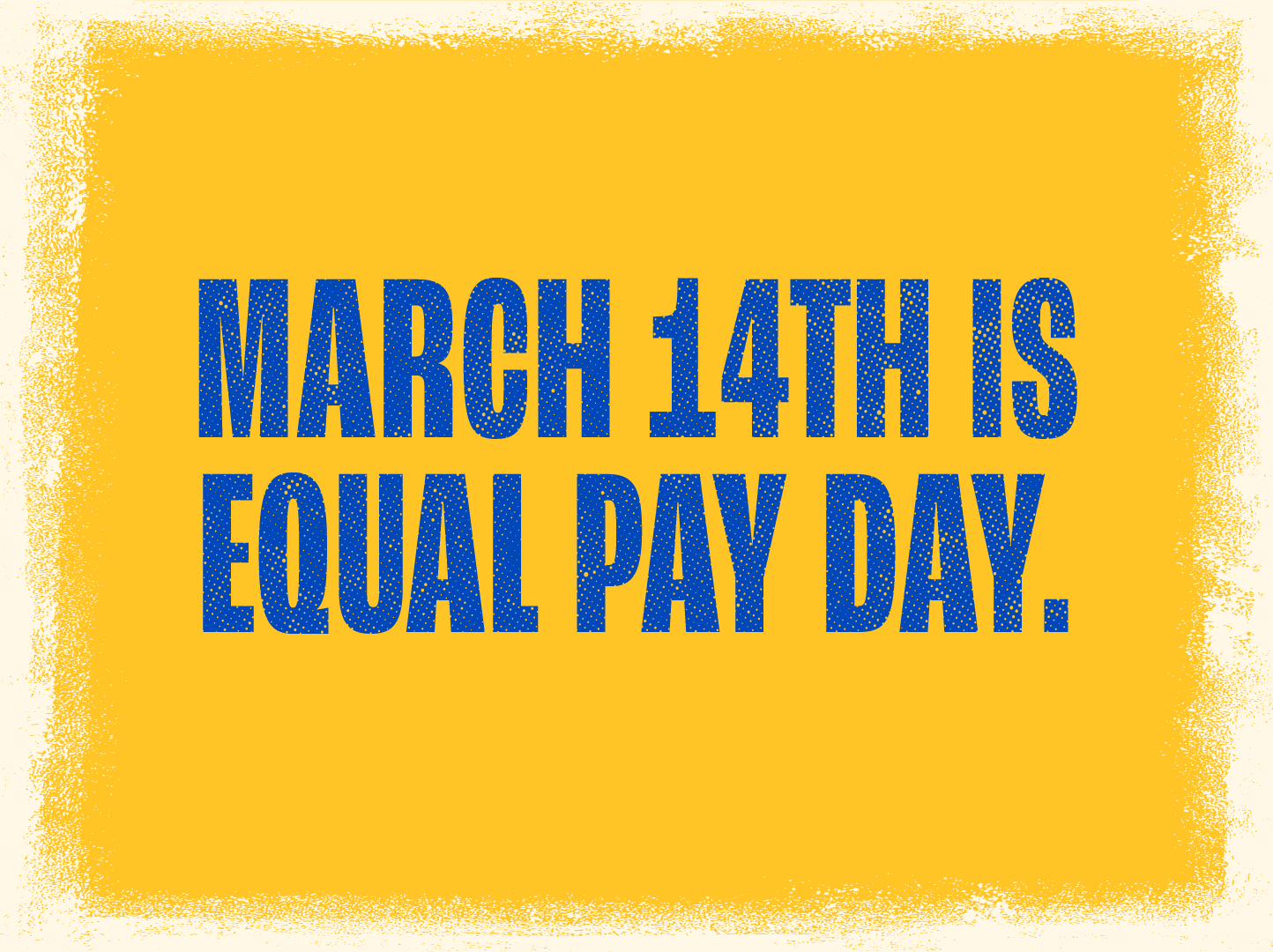 Stand Up For Equal Pay On March 14 For Local Unions