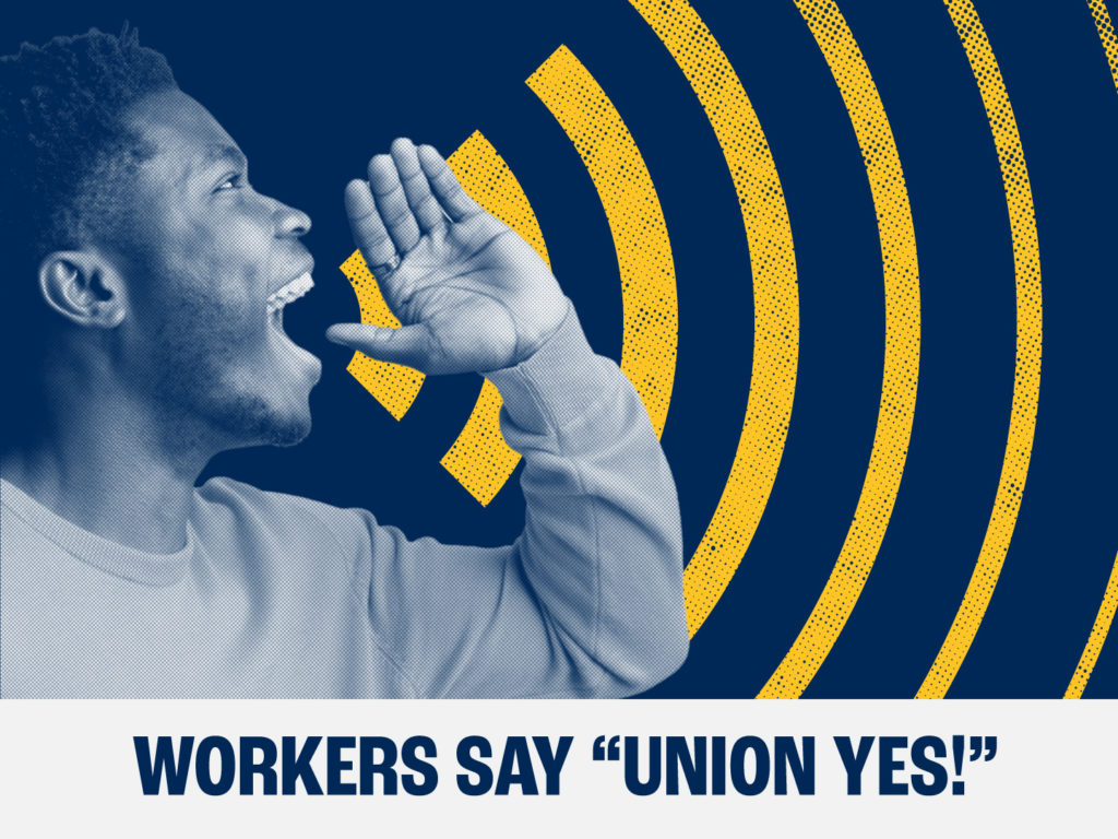 Cannabis Worker shouting using his voice as a working American, and text stating, "Workers say Union Yes!"